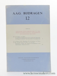 Les problèmes fondamentaux de la société pré-industrielle en Europe occidentale. Une orientation et un programme. & Population changes and economic developments in the Netherlands: a historical survey. - Contributions presented to the third International Conference of Economic History. — Slicher van Bath, B. H. / J. A. Faber / H. K. Roessingh / A. M. van der Woude / H. J. van Xanten.