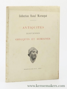 Collection Raoul Warocqué. Antiquités Égyptiennes Grecques et Romaines. — Warocqué, Collection Raoul: