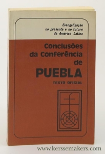 Evangelizaçao no presente e no futuro da America Latina. Conclusoes da III Conferencia geral do episcopado Latino-Americano. 2.a ediçao. [ Conclusoes da Conferencia de Puebla Texto Oficial ]. — Conferencia geral do episcopado Latino-Americano: