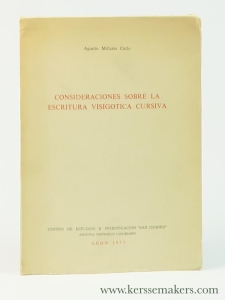 Consideraciones sobre la escritura visigotica cursiva. — Millares Carlo, Augustín.