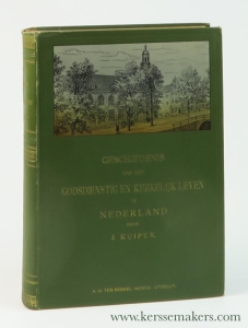 Geschiedenis van het Godsdienstig en Kerkelijk leven van het Nederlandsche volk (626-1900). Aan ons volk verhaald door J. Kuiper. Met een inleidend woord van Dr. P.J. Kromsigt — Kuiper, J.