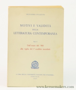 Motivi e validità della letteratura contemporanea. Vol. I. Dall'inizio del '900 alla vigilia del 1? conflitto mondiale. — Puletti, Ruggero.