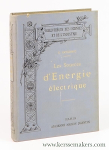 Les sources d'énergie électrique. — Estaunie, E.