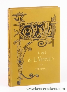L'Art de la Verrerie. — Gerspach.