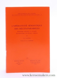 L'operativite Semantique des Recits-Paraboles. Semiotique narrative et textuelle Hermeneutique du discours religieux. — Almeida, Yvan.