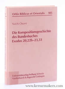 Die Kompositionsgeschichte des Bundesbuches Exodus 20,22b-23,33. — Osumi, Yuichi.