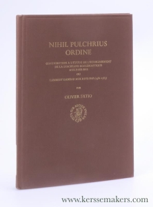 Nihil Pulchrius Ordine. Contribution a l'étude de l'établissement de la discipline ecclésiastique aux Pays-Bas ou Lambert Daneau aux Pays-Bas (1581-1583) — Fatio, Olivier.