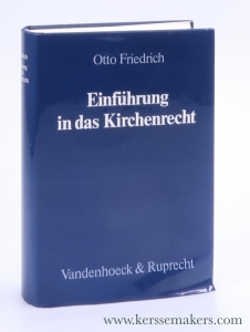 Einführung in das Kirchenrecht. 2., neubearbeitete und erweiterte Auflage. — Friedrich, Otto.