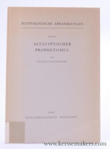 Altägyptischer Prophetismus. — Lanczkowski, Günter.