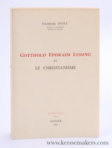 Gotthold Ephraïm Lessing et le christianisme. — Pons, Georges.