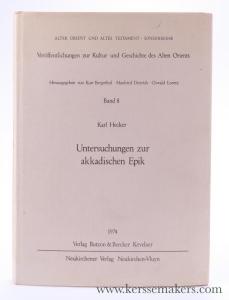 Untersuchungen zur akkadischen Epik. — Hecker, Karl.