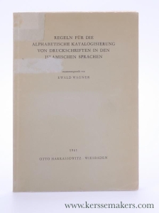Regeln für die Alphabetische Katalogisierung von Druckschriften in den Islamischen Sprachen (arabisch, persisch, türkisch). — Wagner, Ewald.