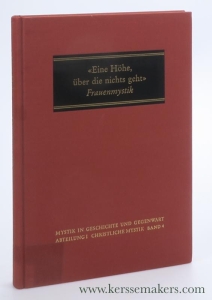 Eine Höhe, über die nichts geht' Spezielle Glaubenserfahrung in der Frauenmystik? — Schmidt, Margot / Dieter R. Bauer (eds.).