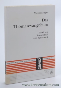 Das Thomasevangelium. Einleitung, Kommentar und Systematik. — Fieger, Michael.