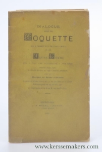 Dialogue entre une coquette qui a trompé plus de vingt amants et une jeune femme qui a fait une infidélité à son mari. Précédé d'une lettre de l'Ondin Kacuka, au Sage Cabaliste Abukibak. Augmenté d'une Notice sur la vie de l'auteur et d'une Bibliographie de ses oeuvres par le chevalier Don Juan M. de Saint-Piat. - Eroticism. - See: Gay-Lemonnyer I, 898. — Boyer d'Argens