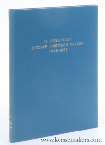 Bischof Friedrich Nausea (1496-1552) Probleme der Gegenreformation. 2. erweiterte Ausgabe. — Gollob, Hedwig.