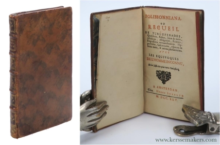 Polissonniana, ou Recueil de turlupinades, quolibets, rebus, jeux de mots, allusions, allégories, pointes, expressions extraordinaires, hyperboles, gasconades, espèces de bons mots, & autres plaisanteries. Avec les equivoques de l'homme inconnu, et la Liste des plus rares curiositez. — (Cherrier)