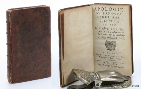Apologie du banquet sanctifié de la veille des rois, par Nicolas Barthélemy, advocat en Parlement, & au Bailliage & Siege Presidial de Senlis. — Barthélemy, Nicolas