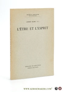 L'être et l'esprit. — Marc, André.