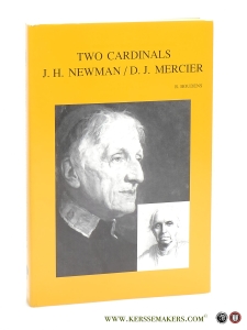 Two Cardinals John Henry Newman désiré Joseph Mercier. — Boudens, Robrecht / Lieve Gevers (Editor) / Brian Doyle.