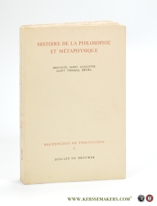Histoire de la Philosophie et Métaphysique. Aristote, Saint Augustin, Saint Thomas, Hegel. — Aristote / Saint Augustin / Saint Thomas / Hegel.