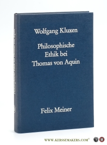 Philosophische Ethik bei Thomas von Aquin. Zweite, erweiterte Auflage. — Kluxen, Wolfgang.
