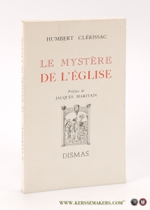 Le mystère de l'église. Préface de Jacques Maritain. — Clérissac, Humbert.