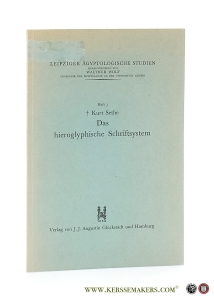 Das hieroglyphische Schriftsystem. Ein Vortrag. — Sethe, Kurt.