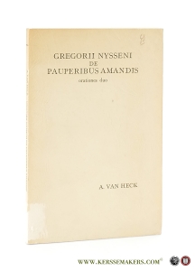 Gregorii Nysseni de Pauperibus Amandis orationes duo. — Heck, Arie Van.