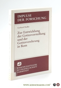Zur Entwicklung der Gottesvorstellung und der Gottesverehrung in Rom. — Radke, Gerhard.