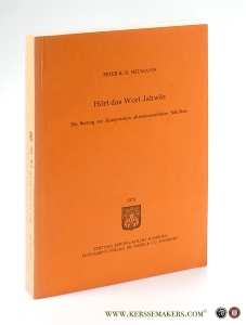Hört das Wort Jahwäs. Ein Beitrag zur Komposition alttestamentlicher Schriften. — Neumann, Peter K. D.