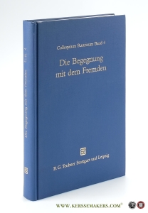 Die Begegnung mit dem Fremden - Wertungen und Wirkungen in Hochkulturen vom Altertum bis zur Gegenwart. — Schuster, Meinhard (ed.).