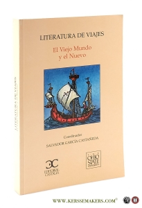 Literatura de Viajes. El Viejo Mundo y el Nuevo. — Castañeda, Salvador García (ed.).