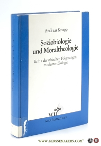 Soziobiologie und Moraltheologie. Kritik der ethischen Folgerungen moderner Biologie. — Knapp, Andreas.