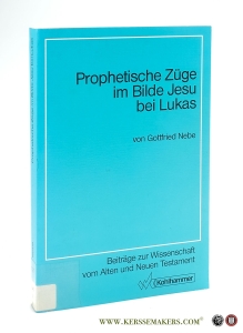 Prophetische Züge im Bilde Jesu bei Lukas. — Nebe, Gottfried.