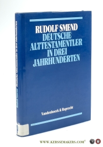 Deutsche Alttestamentler in drei Jahrhunderten. Mit 18 Abbildungen. — Smend, Rudolf.
