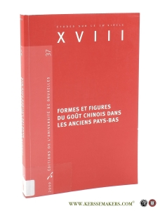Formes et Figures du Goût Chinois dans les Anciens Pays-Bas. — D'Hainaut-Zveny, Brigitte / Jacques Marx (eds.).