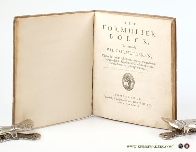 Het Formulier-Boeck, vervattende VII. Formulieren, die by de Christelyke Gemeentens, toegedaan de onveranderde Augsburgse Confessie in deze Nederlanden, gebruykt worden. — (Collectif)