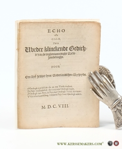 Echo ofte galm, Dat is Wederklinckende Gedichte van de teghenwoordighe Vrede-handelinghe. Door een Lief-hebber syns Vaderlandschen Vryheyds. — (Nierop, Adr. van)