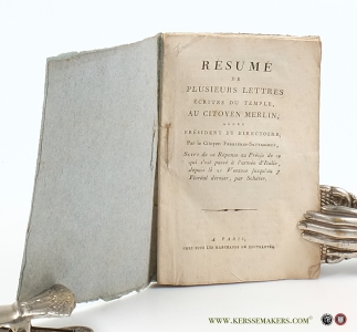 Résumé de plusieurs lettres écrites du Temple, au citoyen Merlin, alors président du Directoire; par le citoyen (Louis-François de) Ferrières-Sauveboeuf, suivi de sa Réponse au Précis de ce qui s'est passé à l'armée d'Italie, depuis le 21 Ventose jusqu'au 7 Floréal, par Scherer. — Ferrières-Sauveboeuf