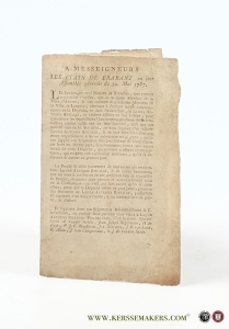 À Messeigneurs Les États de Brabant en leur Assemblée générale de 30 Mai 1787. Etoient signés A. vander Stricht, J.J. Sagermans, H. de Puyt, P. Beeckman, J. Schruers, J. van Lack, E. Adan, J. van Campenhout & J. vanden Sande. Pour Copie De Cock. — Stricht, A. vander a.o.