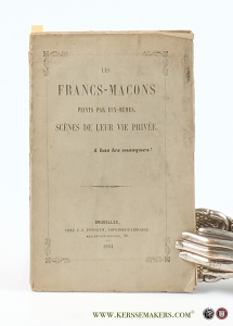 Les Francs-Maçons peints par eux-mêmes. Scènes de leur vie privée. À bas les masques! — (Theremin, a.o.)