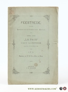 Feestrede bij het honderd-vijf-en-twintig-jarig bestaan der achtb.: loge "La Paix" in het O.: van Amsterdam, gehouden 18 November 1882 door J. F. S. Opgedragen aan Z. K. H. den Prins van Oranje. — J. F. S(ikken)