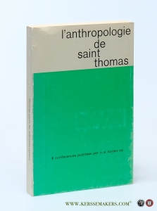 L'anthropologie de Saint Thomas. [ 8 conférences publiées par N. A. Luyten op ]. — Luyten, N. A.