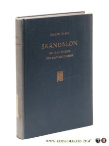 Skandalon um das Wesen des Katholizismus. — Klein, Joseph.