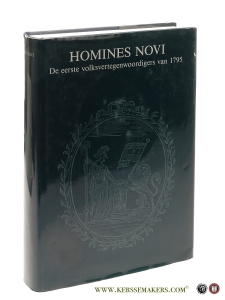 Homines Novi - De eerste volksvertegenwoordigers van 1795. — Brood, P. / P. Nieuwland / L. Zoodsma (eds.).