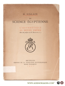 La science Égyptienne. L'arithmétique au Moyen Empire. Avec une préface de H. Bosmans. — Gillain, O.