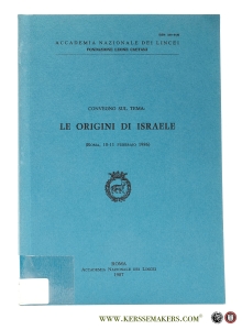 Convegno sul tema: Le origini di Israele (Roma, 10-11 febbraio 1986). — Soggin, J. Alberto / Hayim Tadmor / Giovanni Garbini / a.o. (eds.).
