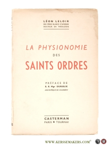 La physionomie des Saints ordres avec une Préface de S. E. Mgr Pierre Durieux. — Leloir, Leon.