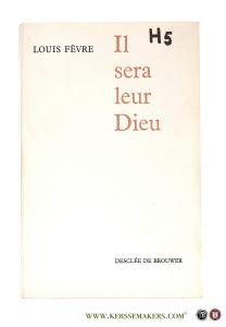 Il sera leur Dieu. — Fevre, Louis.